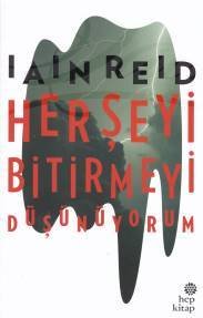 Herşeyi Bitirmeyi Düşünüyorum, Iain Reid