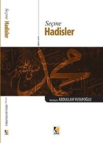 Seçme Hadisler, Abdullah Yusufoğlu, Çıra Yayınları