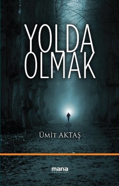Yolda Olmak, Mana Yayınları