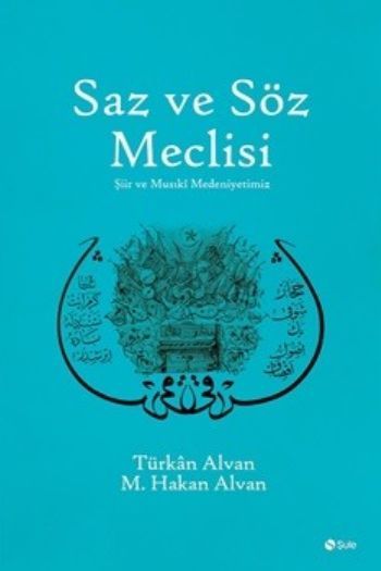Saz ve Söz Meclisi, Hakan Alvan, Şule Yayınları