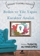 Beden ve Yüz Yapısı ile Karakter Analizi, Tuncel Altınköprü