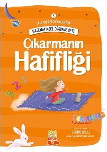 Okul Öncesi Çocuklar İçin Matematiksel Düşünme Seti 3 - Çıkarmanın Hafifliği, Erdinç Güllü