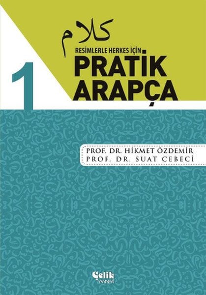 Resimlerle Herkes İçin Pratik Arapça-1, Çelik Yayınevi