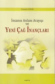 İnsanın Anlam Arayışı Ve Yeni Çağ İnançları, Araştırma Yayınları