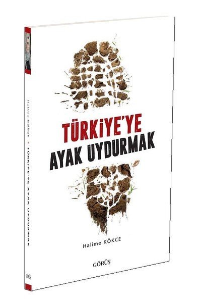 TÜRKİYE'YE AYAK UYDURMAK