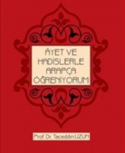 Ayet ve Hadislerle Arapça Öğreniyorum, Taceddin Uzun, Kitap Dünyası