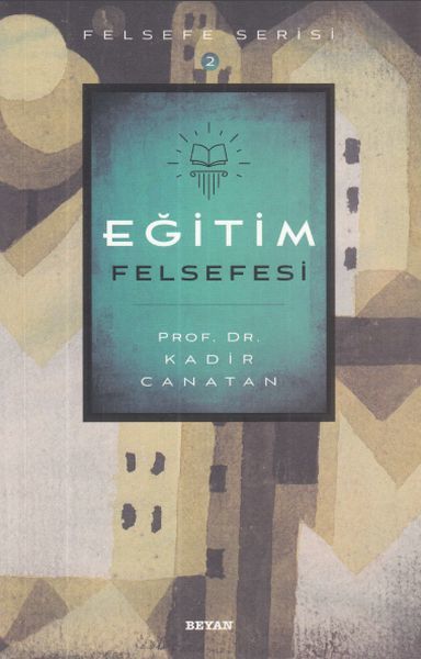 Eğitim Felsefesi, Kadir Canatan
