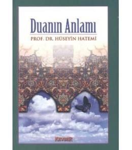 Duanın Anlamı, Hüseyin Hatemi, Kevser Yayınları