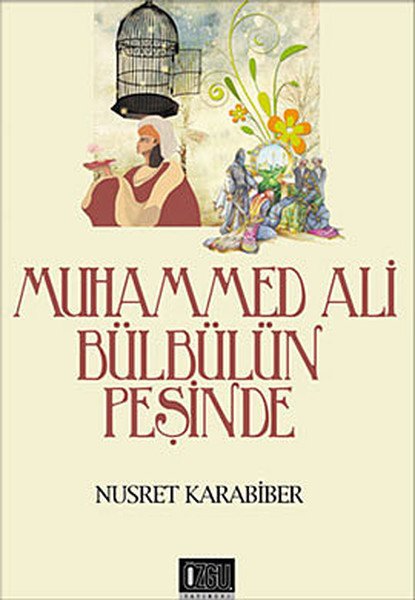 Muhammed Ali Bülbülün Peşinde, Nusret Karabiber