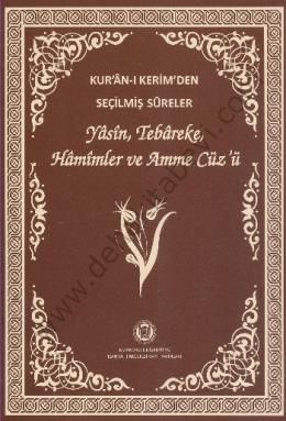 Kur'an-ı Kerim'den Seçilmiş Sureler (Orta Boy); Yasin,Tebareke,Hamimler Ve Amme Cüz'ü