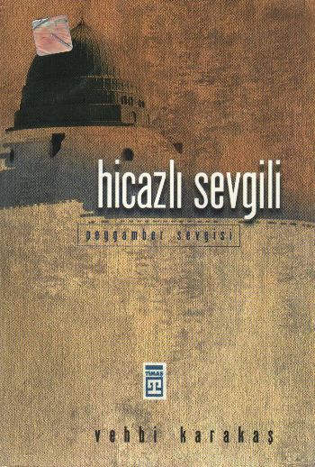 Hicazlı Sevgili Peygamber Sevgisi, Vehbi Karakaş