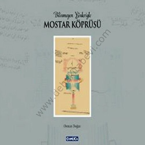 Bilinmeyen Yönleriyle Mostar Köprüsü, Osman Doğan