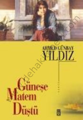 Güneşe Matem Düştü, Ahmed Günbay Yıldız