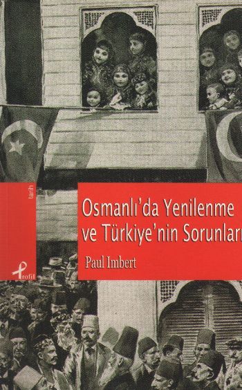 Osmanlıda Yenilenme ve Türkiyenin Sorunları, Paul Imbert