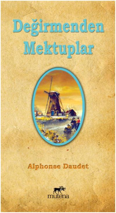 Değirmenden Mektuplar, Alphonse Daudet,  Mutena Yayınları