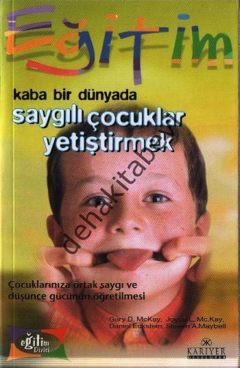 Kaba Bir Dünyada Saygılı Çocuk Yetiştirmek, Kolektif