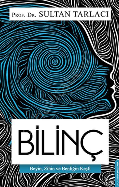 Bilinç Beyin Zihin ve Benliğin Keşfi, Destek Yayınları