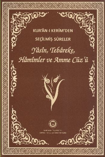 Kur'an-ı Kerim'den Seçilmiş Sureler (Rahle Boy, Şamua); Yasin, Tebareke, Hamimler ve Amme Cüz'ü