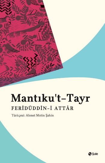 Mantıku't-Tayr, Feridüddin-i Attar, Şule Yayınları