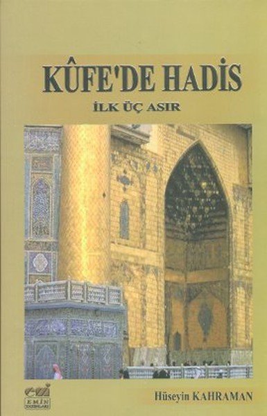 Kûfe’de Hadis (İlk Üç Asır )
