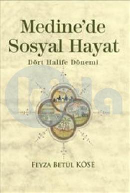 Medine´de Sosyal Hayat; Dört Halife Dönemi, Mana Yayınları