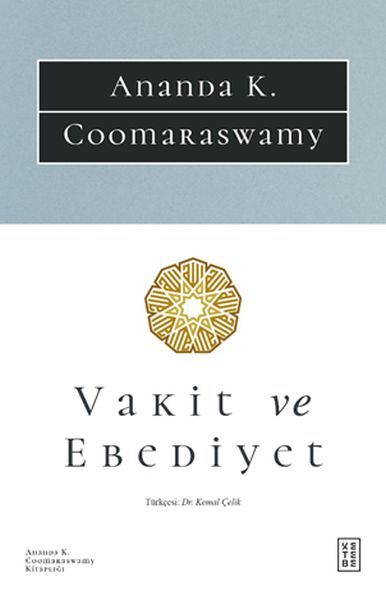 Vakit ve Ebediyet, Ananda K. Coomaraswamy