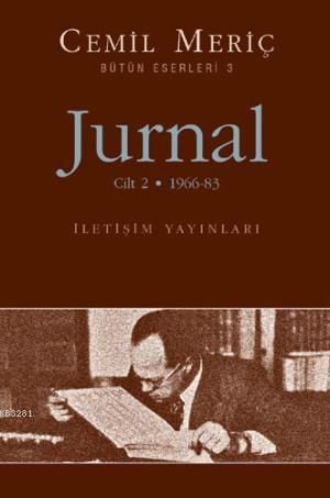 Jurnal 2. Cilt, Cemil Meriç, İletişim Yayınevi