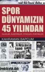 Spor Dünyamızın 45 Yılından, Kahraman Bapçum