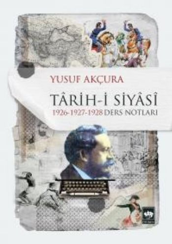 Tarih-i Siyasi, Yusuf Akçura