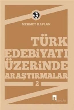 Türk Edebiyatı Üzerinde Araştırmalar 2, Mehmet Kaplan