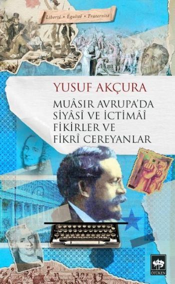 Muasır Avrupa'da Siyasi ve İctimai Fikirler ve Fikri Cereyanlar, Yusuf Akçura