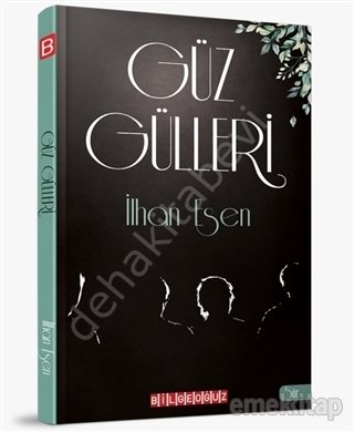 Güz Gülleri, İlhan Esen