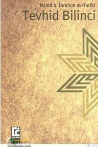 Tevhid ve Müslümanın Hayatındaki Önemi, Hamed B. İbrahim El hariki