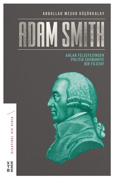 Adam Smith, Abdullah Mesud Küçükkalay