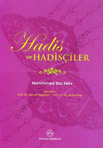 Hadis Ve Hadisçiler, Ensar Neşriyat