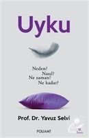 Uyku Neden? Nasıl? Ne Zaman? Ne Kadar? Prof. Dr. Yavuz Selvi