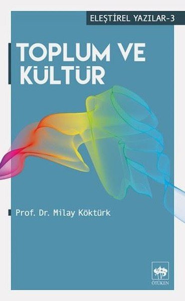 Toplum ve Kültür, Milay Köktürk