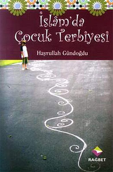 İslamda Çocuk Terbiyesi
