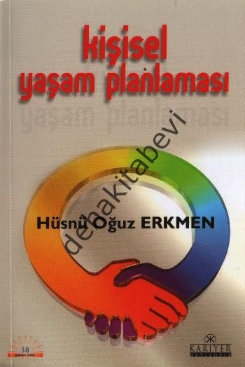Kişisel Yaşam Planlaması, Hüsnü Oğuz Erkmen