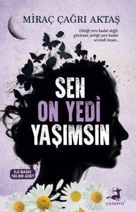 Sen On Yedi Yaşımsın, Miraç Çağrı Aktaş
