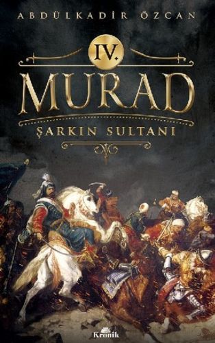 4. Murad Şarkın Sultanı, Abdülkadir Özcan