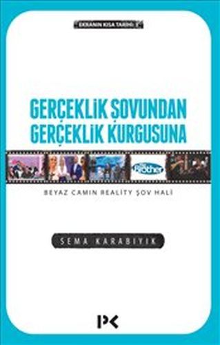 Gerçeklik Şovundan Gerçeklik Kurgusuna Beyaz Camın Reality Şov Hali, Sema Karabıyık