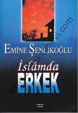 İslamda Erkek, Emine Şenlikoğlu, Mektup Yayınları