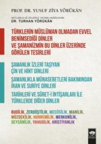 Türklerin Müslüman Olmadan Evvel Benimsediği Dinler ve Şamanizmin Bu Dinler Üzerinde Görülen Tesirleri, Yusuf Ziya Yörükan