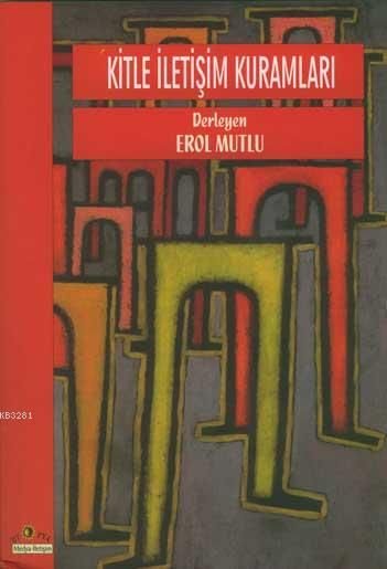 Kitle İletişim Kuramları, Derleme, Ütopya