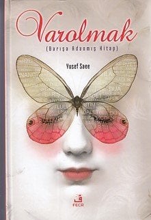 Varolmak (Barışa Adanmış Kitap), Yusuf Sai