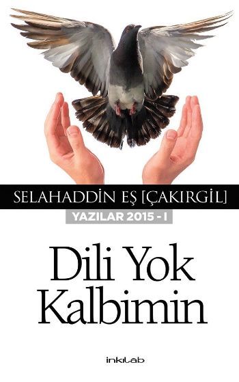 Dili Yok Kalbimin, Selahaddin Eş Çakırgil