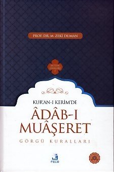 Kur’an-ı Kerim’de Âdâb-ı Muâşeret (Görgü Kuralları), M. Zeki Duman