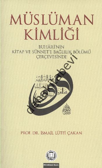 Müslüman Kimliği; İsmail Lütfi Çakan