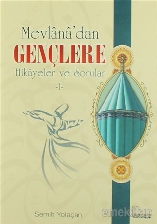 Mevlana’dan Gençlere Hikayeler Ve Sorular-1, Erkam Yayınları